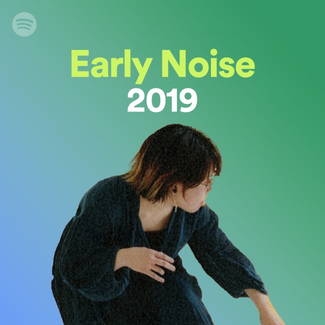 2019年に国内音楽シーンを賑わすネクストブレイク アーティストをSpotifyが予想「Early Noise 2019」のアーティスト ラインナップを発表