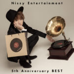 Nissyが『Nissy Entertainment 5th Anniversary BEST』　をリリース！