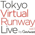 史上初！フルバーチャル空間によるファッションショー&ライブイベント「Tokyo Virtual Runway Live by GirlsAward」開催決定！