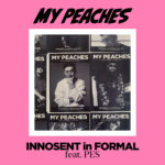 架空のカートゥーン・バンド INNOSENT in FORMAL、本日配信のコラボ第二弾の新曲「my peaches feat.PES」のMVを公開！