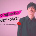 メイベリン ブランドサポーター 錦戸亮『RYO NISHIKIDO"3N7"-DAY2-Presented by MAYBELLINE NEW YORK』アーカイブ配信視聴を1,500名様に！