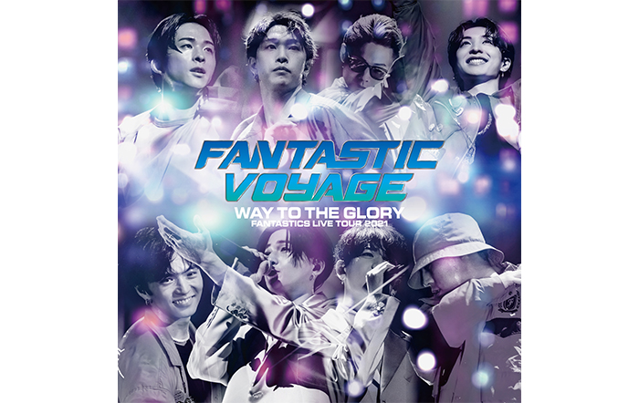 FANTASTICS from EXILE TRIBE 2021年8月に発売した有観客ライブ映像作品より、ダイジェスト版をdTVにて独占配信開始