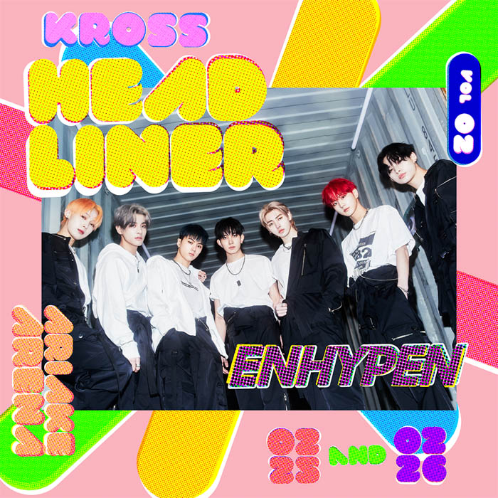 ENHYPENが、日本発・韓国を中心にアジアから世界を眺望し飛躍するアーティストが一堂に会するフェスティバル『KROSS vol.2』のヘッドライナーに決定!