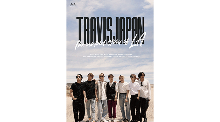 Travis Japan、ドキュメンタリー映像「Travis Japan -The untold story of LA-」 3月29日（水）発売！