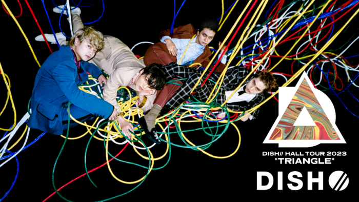 DISH//の全国ホールツアー『DISH// HALL TOUR 2023 “TRIANGLE”』ファイナル公演の模様を、U-NEXTにて独占ライブ配信決定！