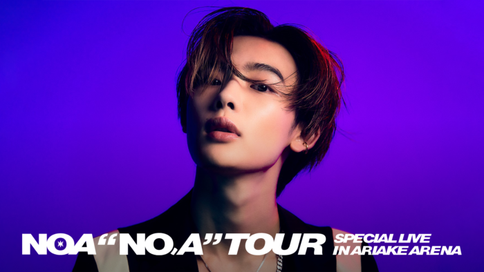 NOA、初のアリーナライブ「NOA “NO.A” TOUR SPECIAL LIVE IN ARIAKE ARENA」をU-NEXT独占でライブ配信決定！