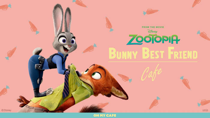 『ズートピア』のスペシャルカフェが東京・原宿に登場!「Zootopia」BUNNY BEST FRIEND OH MY CAFE期間限定オープン!!