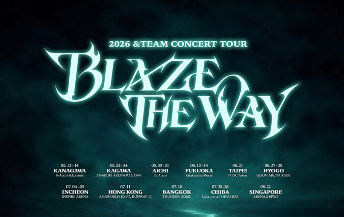 『2026 &TEAM CONCERT TOUR ‘BLAZE THE WAY’』開催決定！